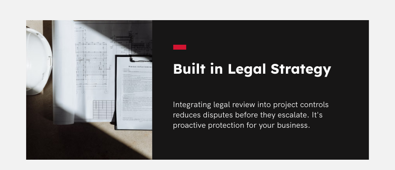 Construction legal strategy built into contractor project controls
