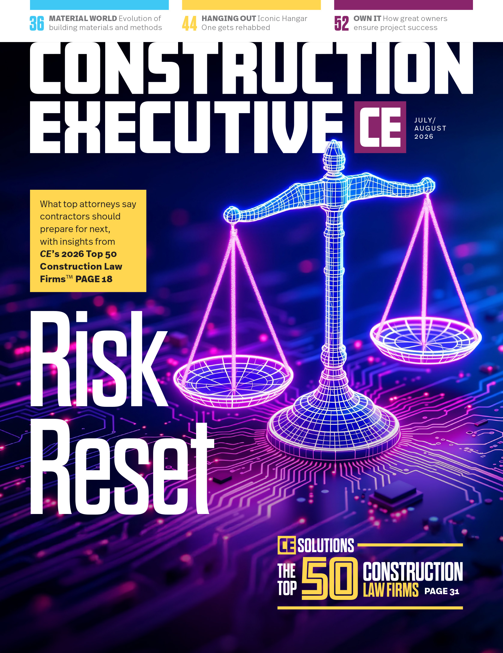 Construction Executive magazine July/August 2026 cover featuring "Risk Reset" and CE's 2026 Top 50 Construction Law Firms, with a glowing neon scale of justice on a circuit board background.